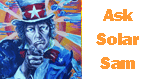 Ask Solar Sam a question